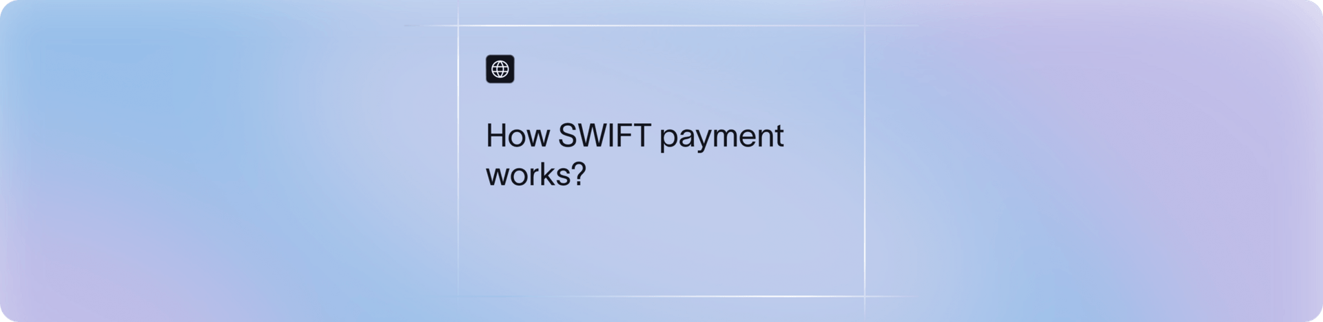 How SWIFT Payments Work